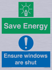 Save energy. Ensure windows are shut